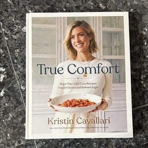 True Comfort Cookbook by Kristin Cavallari